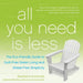 All You Need Is Less