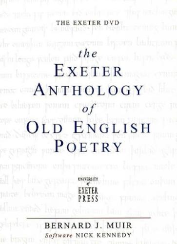 The Exeter Anthology of Old English Poetry