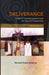 Deliverance: A Tale of Colliding Passions and the Muse of Forgiveness, A Historical Novel