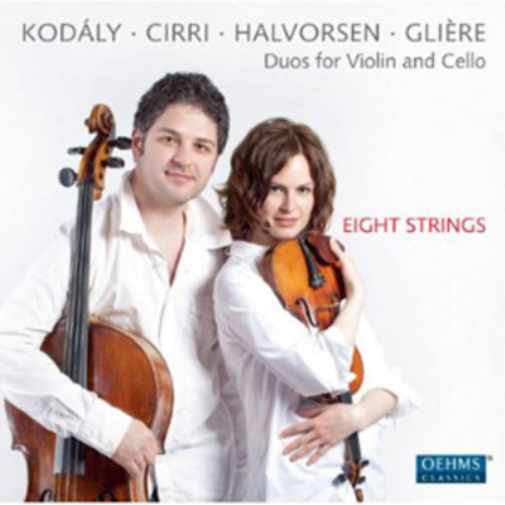 Kodaly/Cirri/Halvorsen/Gliere: Duos for Violin and Cello