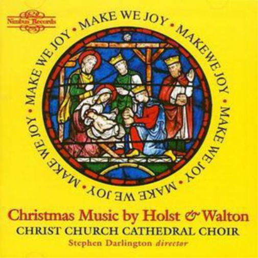 Make We Joy: Christmas Music By Holst and Walton