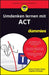 Umdenken lernen mit ACT für Dummies
