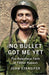 No Bullet Got Me Yet