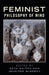 Feminist Philosophy of Mind