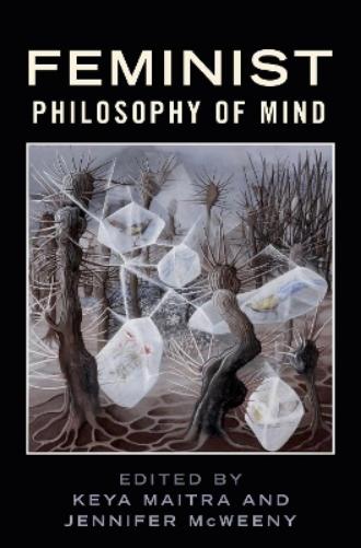 Feminist Philosophy of Mind