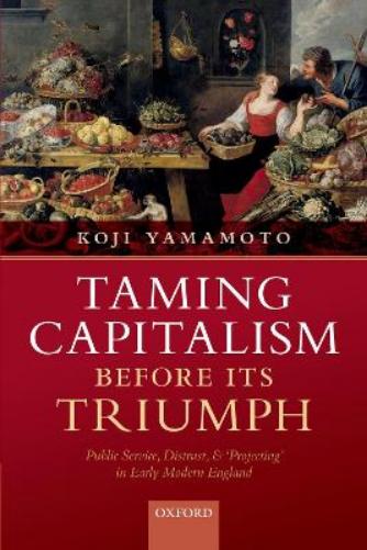 Taming Capitalism before its Triumph
