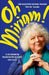 Oh Miriam!