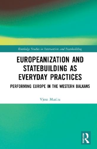 Europeanization and Statebuilding as Everyday Practices