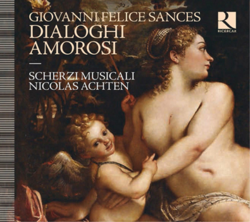 Giovanni Felice Sances: Dialoghi Amorosi