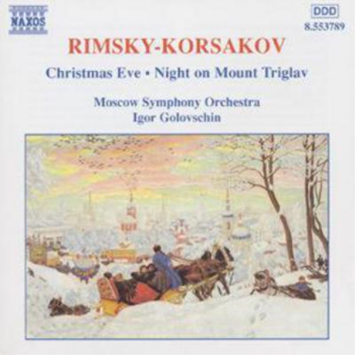 Rimsky-Korsakov: Christmas Eve, Night on Mount Triglav - Moscow S