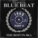 Blue Beat 1962: The Best in Ska - Volume 3