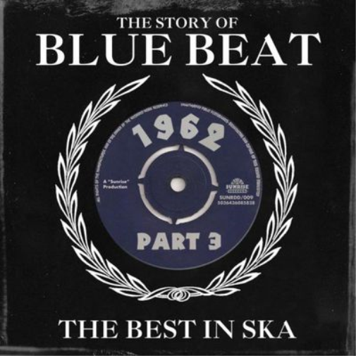 Blue Beat 1962: The Best in Ska - Volume 3