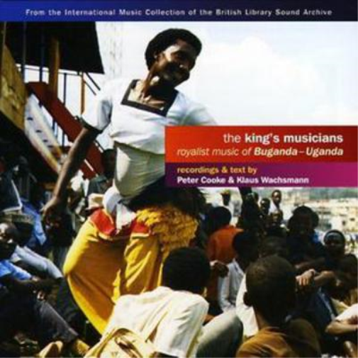 King's Musicians, The: Royalist Music from Buganda - Uganda
