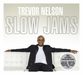Trevor Nelson Slow Jams