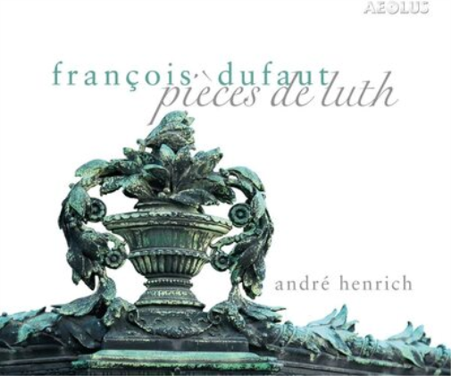 François Dufaut: Pièces De Luth
