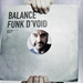Balance 022: Mixed By Funk D'Void