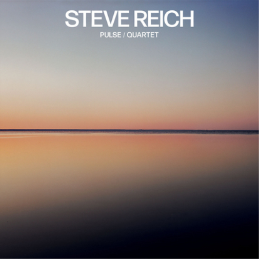 Steve Reich: Pulse/Quartet