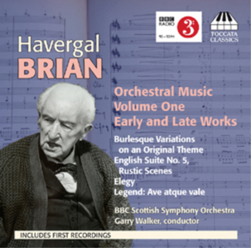 Havergal Brian Orchestral Music - Volume 1