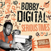 Serious Times: Bobby Digital Reggae Anthology - Volume 2