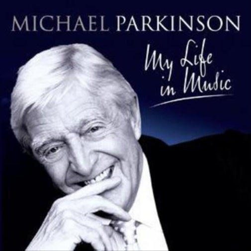 Michael Parkinson - My Life in Music