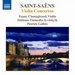 Camille Saint-Saens: Violin Concertos