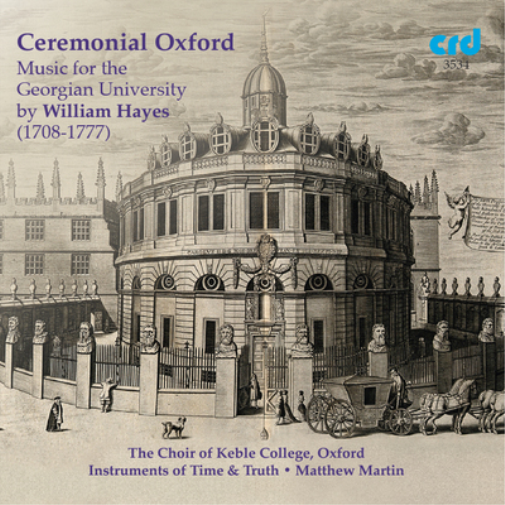 Ceremonial Oxford: Music for the Georgian University By William Hayes