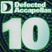 Defected Accapellas Vol. 10