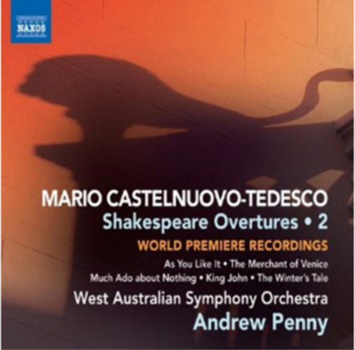 Mario Castelnuovo-Tedesco: Shakespeare Overtures - Volume 2