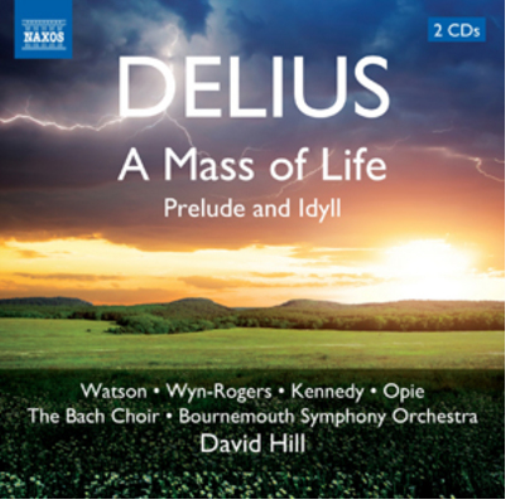 Delius: A Mass of Life: Prelude and Idyll