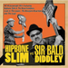 Hipbone Slim Vs. Sir Bald Diddley