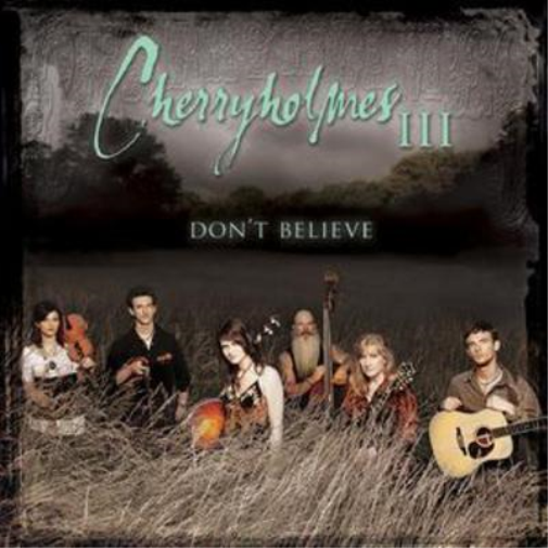 Cherryholmes Iii: Don't Believe