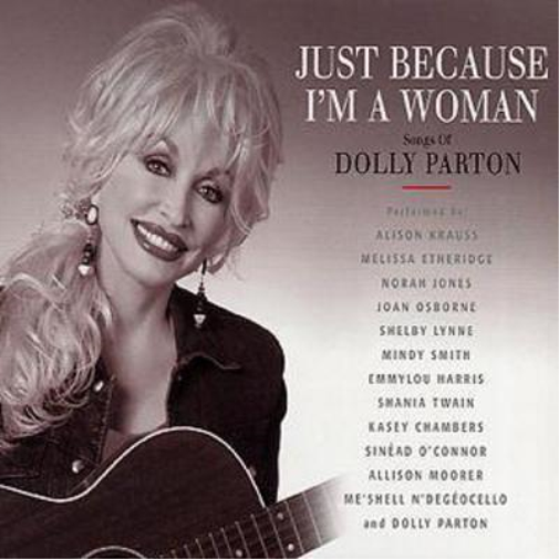 Just Because I'm a Woman: Songs of Dolly Parton