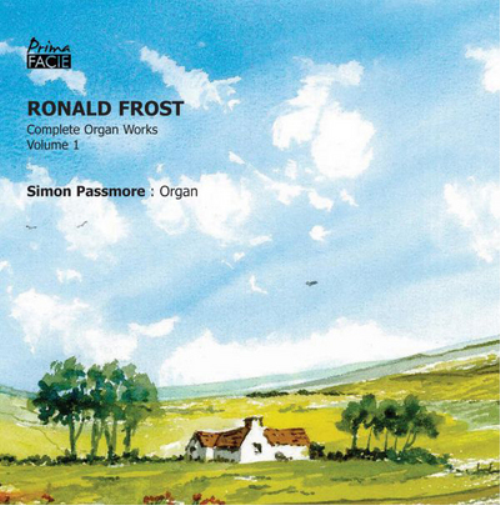 Ronald Frost: Complete Organ Works - Volume 1