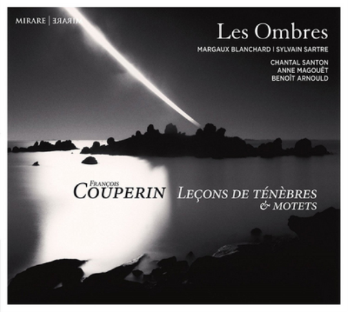 François Couperin: Leçons De Ténèbres & Motets