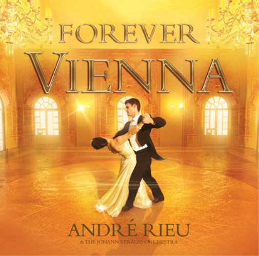 Andre Rieu: Forever Vienna