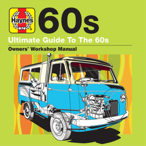 Haynes Ultimate Guide To... 60s