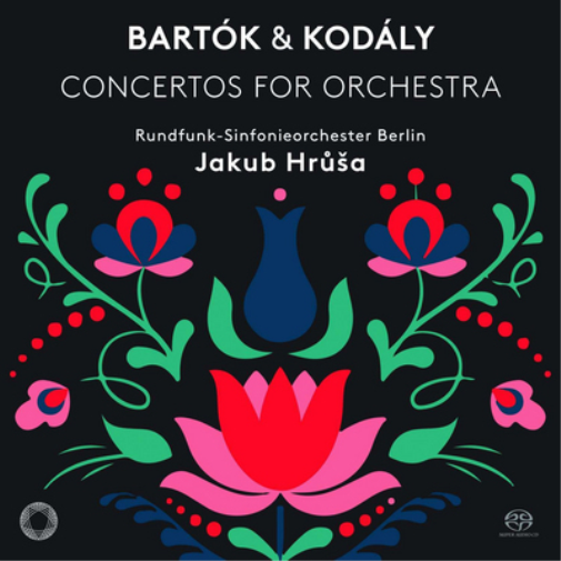 Bartók & Kodály: Concertos for Orchestra