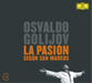 Golijov: La Pasión Según San Marcos