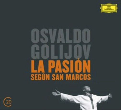 Golijov: La Pasión Según San Marcos