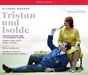 Richard Wagner: Tristan Und Isolde