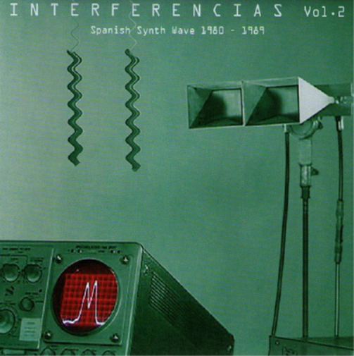 Interferencias: Spanish Synth Wave 1980-1989 - Volume 2