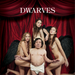 The Dwarves Are Born Again