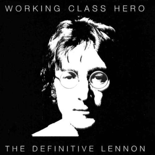 Working Class Hero: The Definitive Lennon