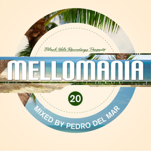 Mellomania: Mixed By Pedro Del Mar - Volume 20