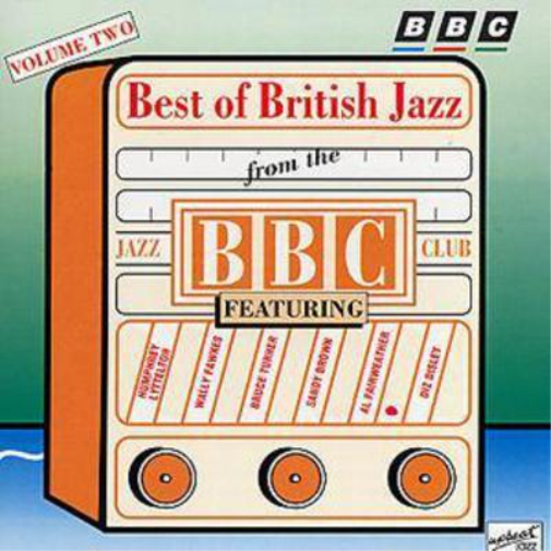 The Best of British Jazz from the BBC Jazz Club - Volume 2
