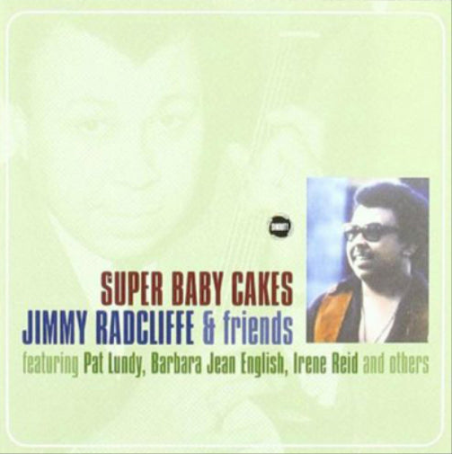 Super Baby Cakes: Jimmy Radcliffe & Friends