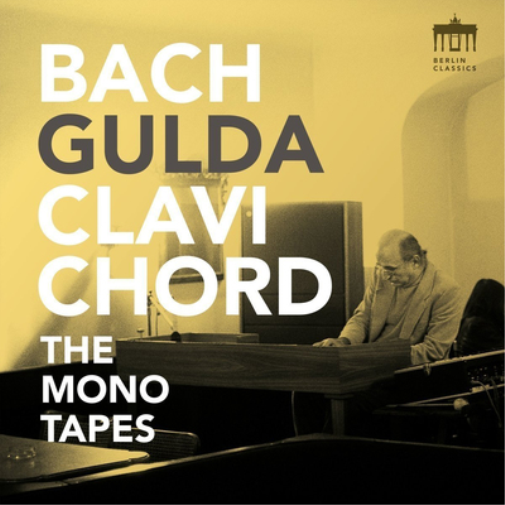 Bach Gulda Clavichord: The Mono Tapes