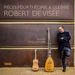 Robert De Visée: Pièces Pour Théorbe & Guitare