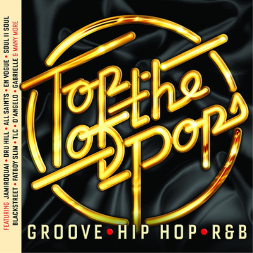 Top of the Pops: Groove, Hip Hop & RnB
