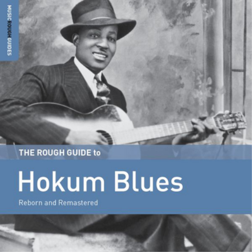 The Rough Guide to Hokum Blues: Reborn and Remastered